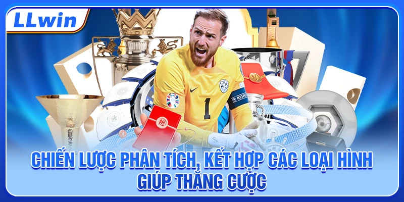 Chiến lược phân tích, kết hợp các loại hình giúp thắng cược Chiến lược phân tích, kết hợp các loại hình giúp thắng cược