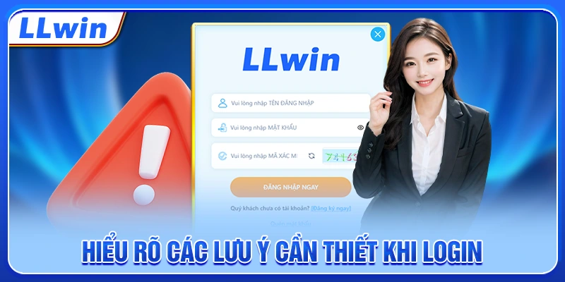 Hiểu rõ các lưu ý cần thiết khi login Hiểu rõ các lưu ý cần thiết khi login