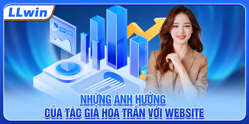 Những ảnh hưởng của tác giả Hoa Trần với website Những ảnh hưởng của tác giả Hoa Trần với website